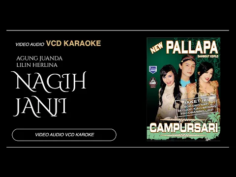 Download MP3 Nagih Janji - Lilin Herlina Ft Agung Juanda - New Pallapa  (Video \u0026 Audio versi VCD Karaoke)