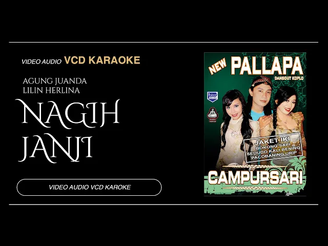 Download MP3 Nagih Janji - Lilin Herlina Ft Agung Juanda - New Pallapa  (Video & Audio versi VCD Karaoke)
