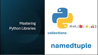 Mastering Python collections Module namedtuple