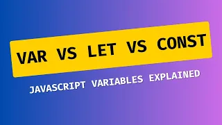 JavaScript Variables var vs let vs const