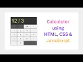 Calculator Using HTML CSS and JavaScript