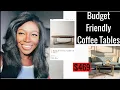 Top 5 Coffee Tables On A Budget RH Dupes Coffee Tables