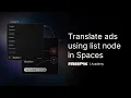 Translate ads using List Nodes in Spaces Magnific Academy Tutorial