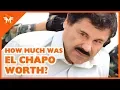 How Much El Chapo Was Really Worth