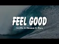 Feel Good - Gryffin & Illenium feat. Daya (Lirik Terjemahan Indonesia)