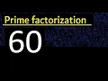 Prime factorization of 60 How to find prime factors