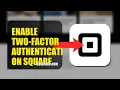 How To Enable Two Factor Authentication On Square 2025 2026