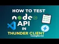 How to Test Node Js API in Thunder Client Series from Zero to Cloud Live 2025 E-66