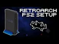 RetroArch PS2 Setup Guide - How To Play PS2 Games With RetroArch
