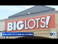 Big Lots will soon start going out of business sales at its remaining locations