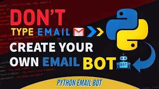 Don t Type Email Create Your Own Email Bot Python Project Email Automation Bot Learn Python