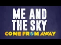 Me and The Sky Lyric Video - Come From Away