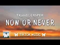Download Lagu Now Or Never - TKANDZ, if I could do it, then why can't you (Lyrics)