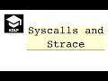 Syscalls and Strace