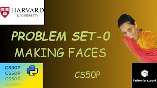 PROBLEM SET 0 MAKING FACES SOLUTION Pythonista - geek Codewithme