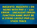Magento 1 on Nginx with PHP 7 - 500 Error