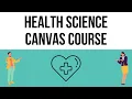 Health Science What is the Canvas Support Platform