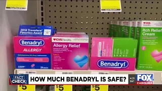 Fact Check How much Benadryl is safe