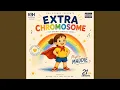 Extra Chromosome