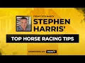 Stephen Harris Top horse racing tips for Friday 13th March