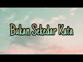 Download Lagu Bukan sekedar Kata