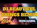 Download Lagu DJ BEAUTIFUL THINGS 2024 TIKTOK DJ VIRAL REMIX