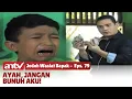 Lagu Teror Kematian Ayah Tiri yang Bunuh Anaknya | Jodoh Wasiat Bapak | Eps 79