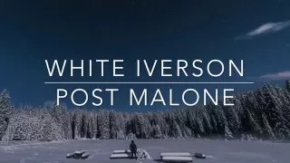 White Iverson- Post Malone Lyric Video