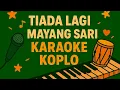 Download Lagu 🎤 TIADA LAGI – Mayang Sari | Karaoke Koplo Nada Cewek 🎶