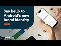 Video di Say hello to Android’s new brand identity