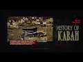 Download Lagu History Of The Ka'bah (From The Beginning)