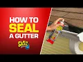 How - to SEAL a GUTTER LEAK with Flex Seal