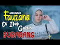 Download Lagu Fauzana - Di Ikek Gadih Subarang || Lirik Official