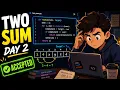 Two Sum From Scratch NeetCode 150 Day 2