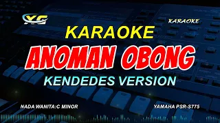 Download ANOMAN OBONG KARAOKE KOPLO (NADA CEWEK) KENDEDES VERSION MP3