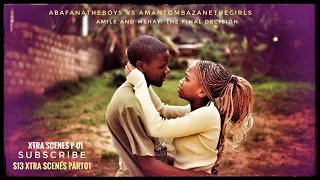 AbafanaTheBoys vs AmantombazaneTheGirls//S12 Xtra Scenes Part01