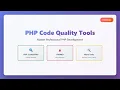 Improve PHP Code Quality Tools Best Practices for Beginners