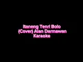 Download Lagu Itaneng Tenri Bolo (Cover) Alan Darmawan (Karaoke)