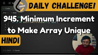 945 Minimum Increment to Make Array Unique sorting leetcode daily challenge DSA Hindi