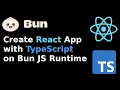 How to create React App with TypeScript on Bun JavaScript Runtime