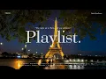Download Lagu [Playlist] 파리의 밤공기, 그 안에 담긴 너 🇫🇷｜ 공부할때 듣기 좋은 팝송 모음