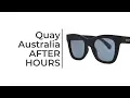 Quay Australia After Hours Sunglasses Short Review