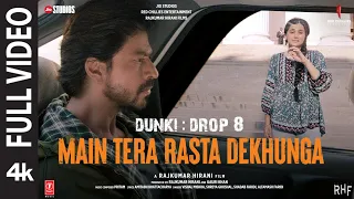 Download Main Tera Rasta Dekhunga (Full Video) Shah Rukh Khan |Rajkumar|Taapsee|Pritam,Shadab,Altamash| Dunki MP3