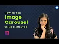 How To Add An Image Carousel On Your WordPress Site Using Elementor