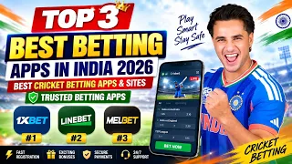 Top 3 Best Betting Apps in India 2026 | Best Cricket Betting Apps & Sites | Trusted Betting Apps