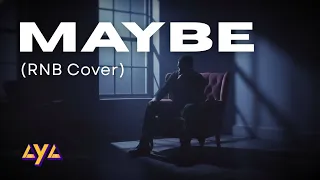 aya maybe rnb cover 