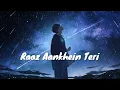 Download Lagu Lofi version - Raaz Aankhein Teri |Arijit Singh | Emraan Hashmi | Raaz Reboot