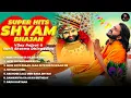 Super Hits Shyam Bhajan | Vijay Rajput | Sunil Sharma Dhingadiya | Khatu Shyam Bhajan