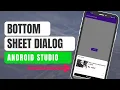 How to Create Bottom Sheet Dialog in Android Studio