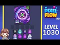 Pixel Flow Level 1030 Solution Walkthrough